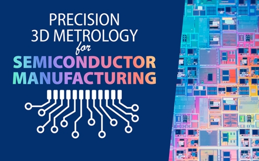 Precision 3D metrology for semiconductor manufacturing